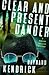 Clear and Present Danger