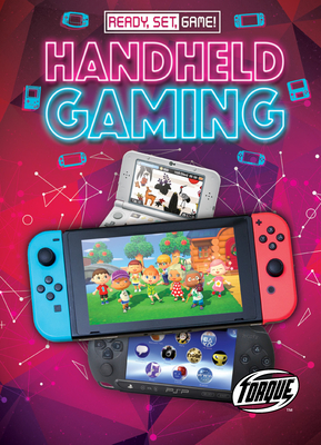 Handheld Gaming (Ready, Set, Game!)