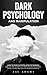 Dark Psychology and Manipulation by Zac Adams