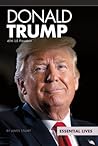 Donald Trump: 45th Us President: 45th Us President (Essential Lives)
