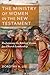 The Ministry of Women in the New Testament Reclaiming the Biblical Vision for Church Leadership by Dorothy A. Lee