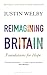 Reimagining Britain: Foundations for Hope