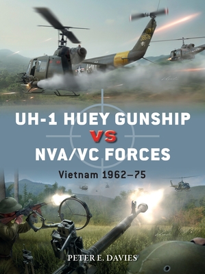 UH-1 Huey Gunship vs NVA/VC Forces: Vietnam 1962–75 (Duel, 112)