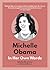 Michelle Obama: In Her Own ...