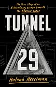 Tunnel 29: The True Story of an Extraordinary Escape Beneath the Berlin Wall