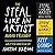 The Steal Like an Artist Audio Trilogy by Austin Kleon The Steal Like an Artist Audio Trilogy by Austin Kleon