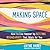 Making Space: How to Live Happier by Setting Boundaries That Work for You
