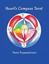 Heart's Compass Tarot: Discover Tarot Journaling & Create Your Own Cards