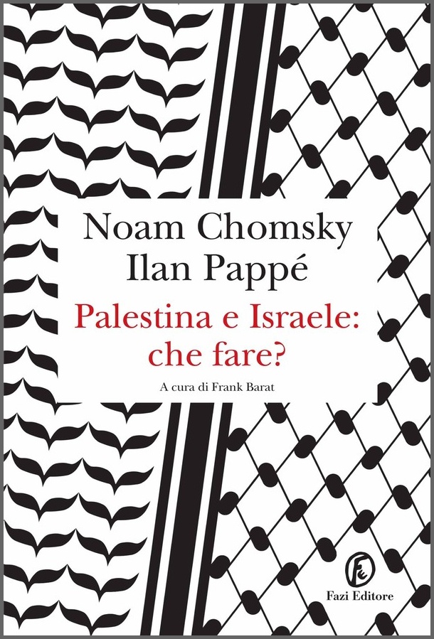 Palestina e Israele: che fare?