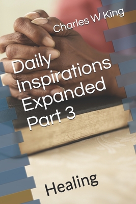 Daily Inspirations Expanded Part 3: Healing