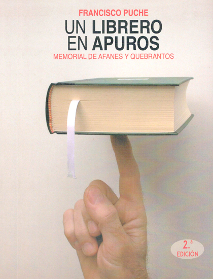 Un librero en apuros: Memorial de afanes y quebrantos
