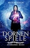 Dornenspiele: Die...