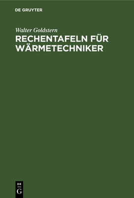 Rechentafeln F�r W�rmetechniker: Raumheizung. 40 Rechentafeln Mit Dreisprachigen Erl�uterungen in Deutsch - Englisch - Franz�sisch
