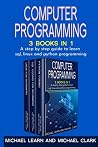 Computer Programming: 3 BOOKS IN 1 A step by step guide to learn sql, linux and python programming Computer Programming: 3 BOOKS IN 1 A step by step guide to learn sql, linux and python programming