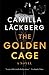 The Golden Cage by Camilla Läckberg