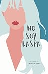 No soy raspa (Raspa #1)