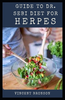 Guide to Dr. Sebi Diet for Herpes: Genital herpes is a common sexually transmitted infection caused by the herpes simplex virus (HSV).
