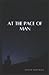 At the Pace of Man
