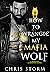 How To Wrangle My Mafia Wolf