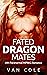 Fated Dragon Mates by Van Cole