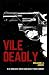 Vile Deadly