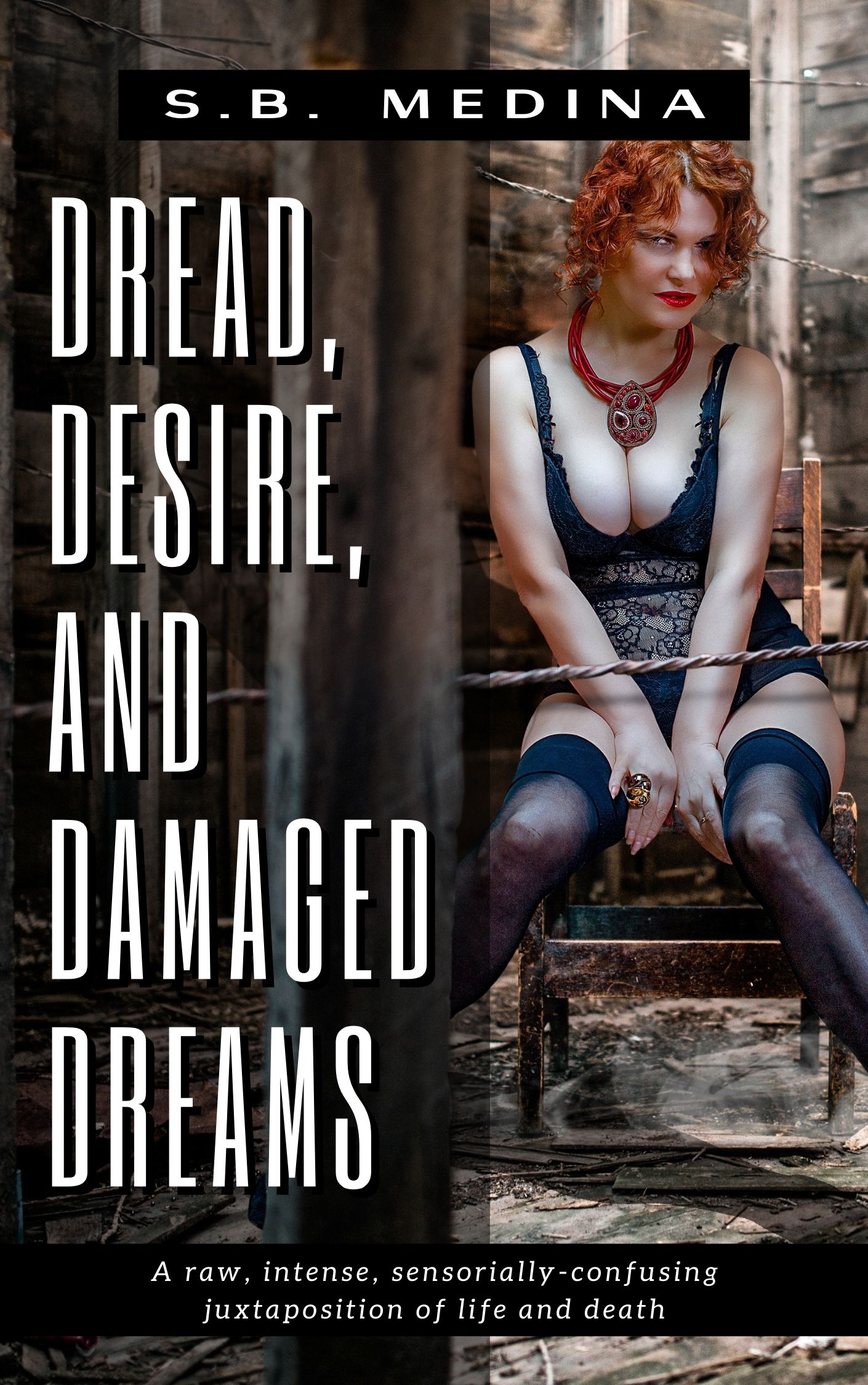 Dread, Desire, and Damaged Dreams (Kindle Edition)