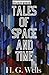 Tales of Space and Time Illustrated