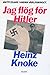 Jag flög för Hitler (Jaktflygare i andra världskriget)