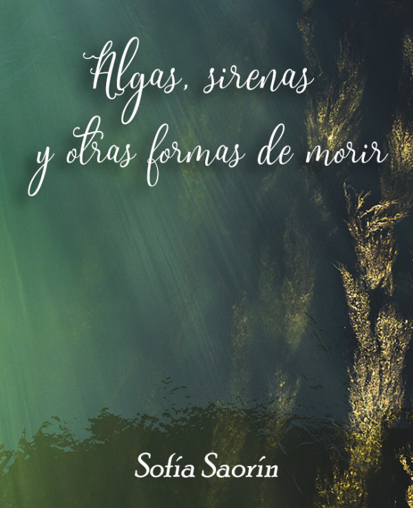 Algas, sirenas y otras formas de morir