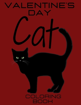 Cat Valentine's Day Coloring Book: Activity Book (Design Originals) over 50 Designs from Cats Valentine's Day ) super cloring book