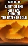 Light on the Path and Through the Gates of Gold: The Study of the Spiritual & Occult Book cover for Light on the Path and Through the Gates of Gold: The Study of the Spiritual & Occult