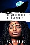 The Sisterhood of Darkness
