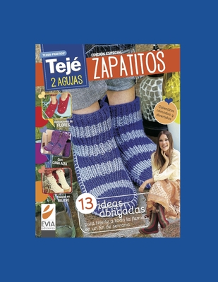ZAPATITOS DOS AGUJAS: calentitos, cómodos y divertidos (TEJIDO 2 AGUJAS, CROCHET Y OTRAS TECNICAS) (Spanish Edition)