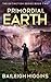 Primordial Earth: Book 2 (The Extinction Series)