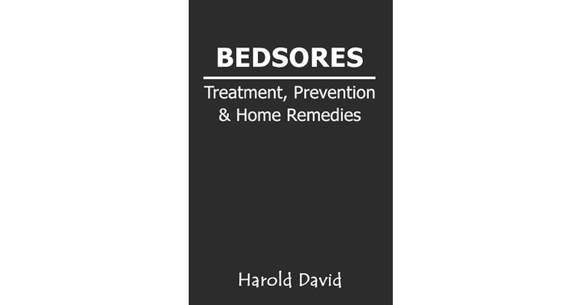 Bedsores Treatment, Prevention & Home Remedies How To Treat Bed sores