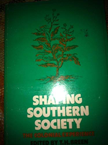 Shaping Southern Society: The Colonial Experience (Hardcover)