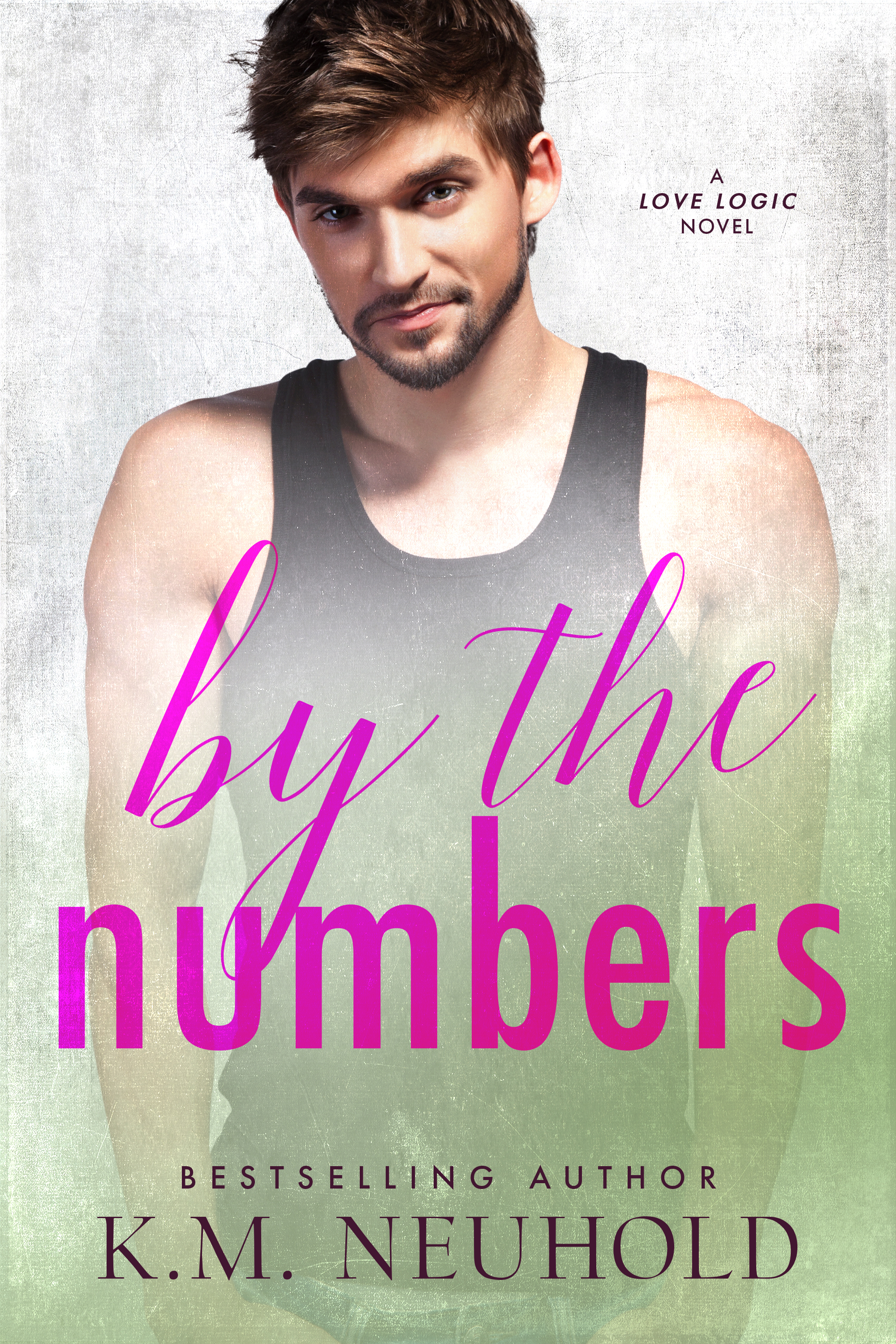 By the Numbers (Love Logic, #3)