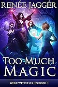 Too Much Magic
