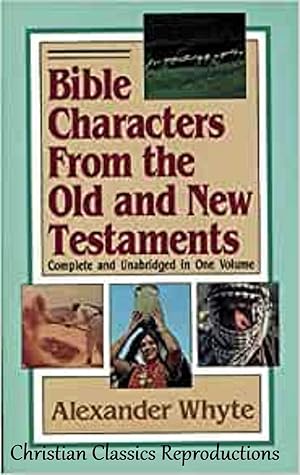 BIBLE CHARACTERS: From the Old and New Testaments