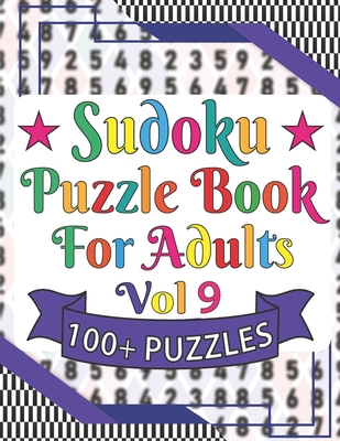 Sudoku Puzzle Book For Adults: Perfect Entertaining and Fun Puzzles Book for All To Enjoy Easy Sudoku Puzzles With Solution
