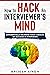 HOW TO HACK AN INTERVIEWER’S MIND by Brijesh Singh