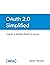 OAuth 2.0 Simplified: A Guide to Building OAuth 2.0 Servers