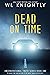 Dead On Time (Unconventiona...