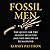 Fossil Men: The Quest for the Oldest Skeleton and the Origins of Humankind