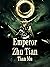 Emperor Zhu Tian: Volume 17