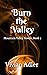 Burn the Valley (Mountain V...