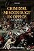 Criminal Misconduct in Offi...