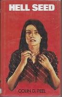 Hell Seed By Colin D Peel