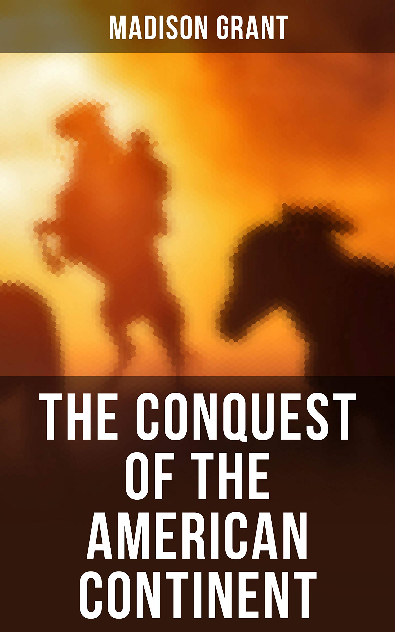 The Conquest of the American Continent (Kindle Edition)