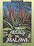 A Field Guide to the  Aloes of Malawi